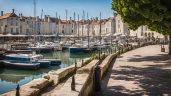 Die unvergesslichen Sehenswürdigkeiten in La Rochelle für deinen nächsten Besuch